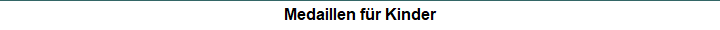 Medaillen fr Kinder